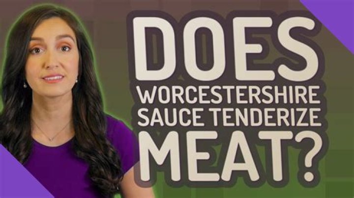 Does Worcestershire sauce tenderize meat?