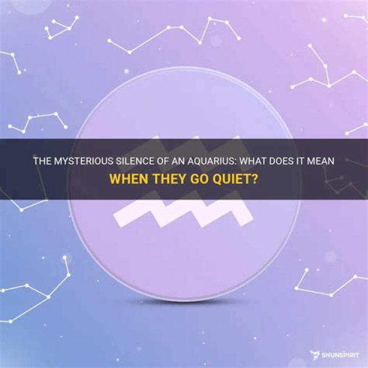 What does it mean when an Aquarius is quiet?
